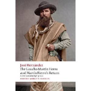 The Gaucho Martin Fierro and Martin Fierro's Return (ISBN: 9780198936909)