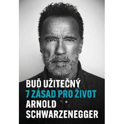 Buď užitečný (e-kniha) - Schwarzenegger Arnold