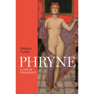 Phryne - Funke, Melissa (University of Winnipeg, Canada)