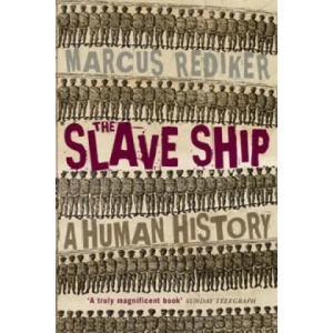 Slave Ship | Marcus Rediker (2008)
