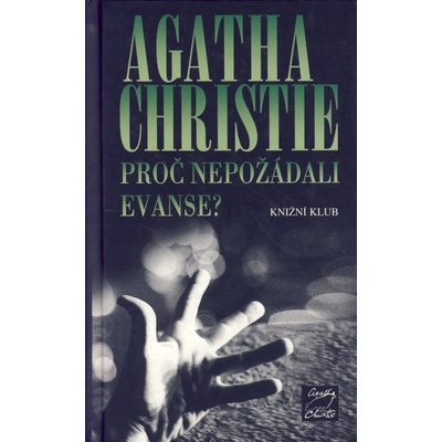 Proč nepožádali Evanse?