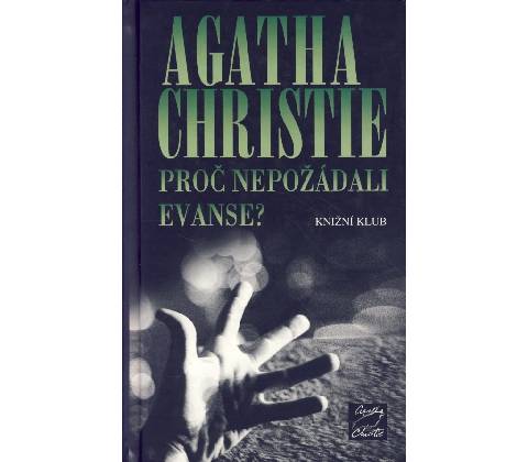 Proč nepožádali Evanse?
