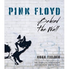 Pink Floyd: Behind the Wall Fielder Hugh