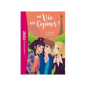 Ma vie, Mes copines 03 Le voyage scolaire (0000)