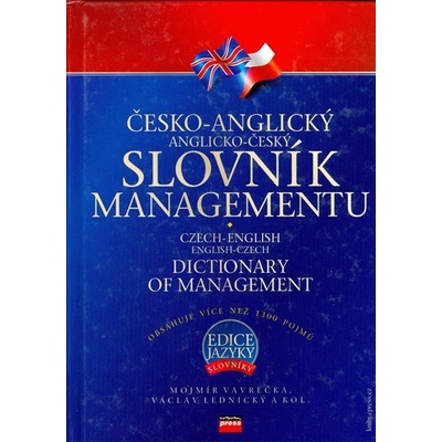 Česko anglický a anglicko český slovník managementu Mojmír Vavrečka