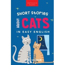 Short Stories About Cats in Easy English: 15 Purr-fect Cat Stories for English Learners A2-B2 CEFR Goldmann JennyPaperback