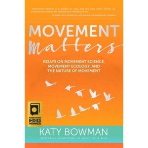 Movement Matters | Katy Bowman (ISBN: 9781943370030)