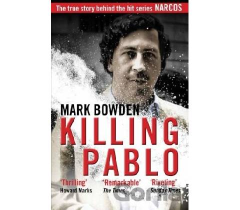Killing Pablo - Bowden Mark