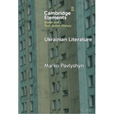 Ukrainian Literature - Pavlyshyn, Marko (Monash University)