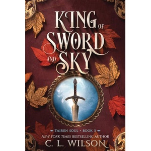 King of Sword and Sky | C. L. Wilson (ISBN: 9780063382954)