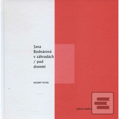 v záhradách/pod dronmi - Bodnárová Jana