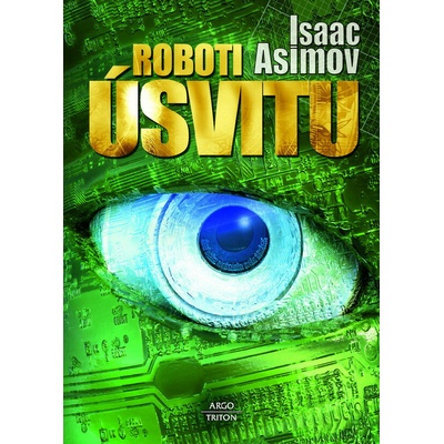 Roboti úsvitu - Isaac Asimov