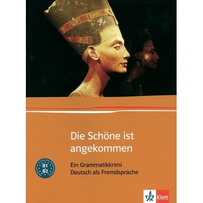 Die Schöne ist angekommen cvičebnica nemeckej gramatiky