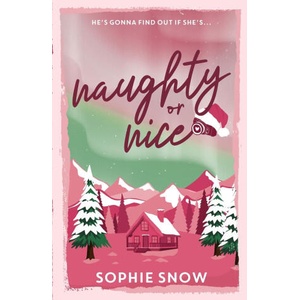 Naughty or Nice | Sophie Snow (ISBN: 9781739445072)