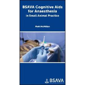 BSAVA Cognitive Aids for Anaesthesia in Small Animal Practice | McMillan, Matthew (ISBN: 9781910443750)