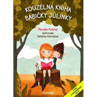 Kouzelná kniha babičky Jůlinky - Kotová Marcela