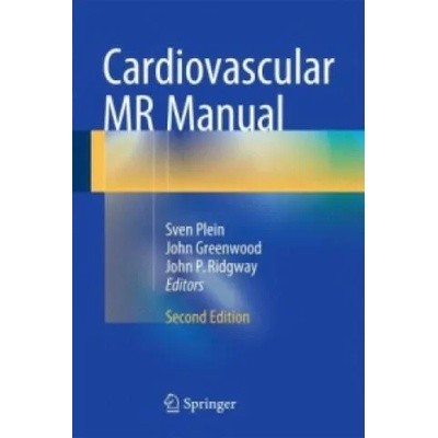 Cardiovascular MR Manual | Sven Plein, John Greenwood, John P Ridgway