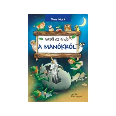 Mesél az erdő - A manókról