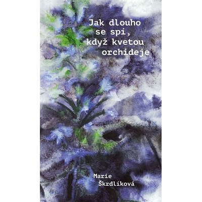 Jak dlouho se spí, když kvetou orchideje – Zboží Mobilmania