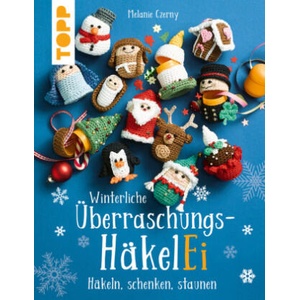Winterliche Überraschungs-HäkelEi (kreativ. kompakt. ) | Melanie Czerny (2023)