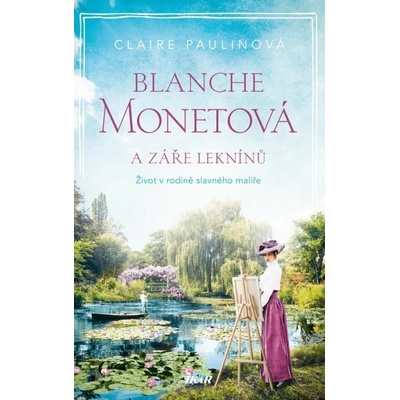 Blanche Monetová a záře leknínů