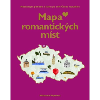 Mapa lásky a romantických míst - Načerpejte pohodu a lásku po celé České republice – Sleviste.cz