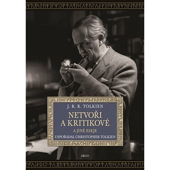 Netvoři a kritikové a jiné eseje - J. R. R. Tolkien