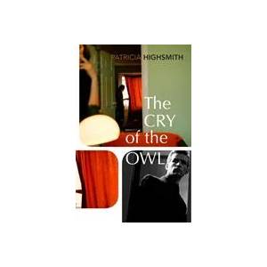 Cry of the Owl | Patricia Highsmith (ISBN: 9781784876807)