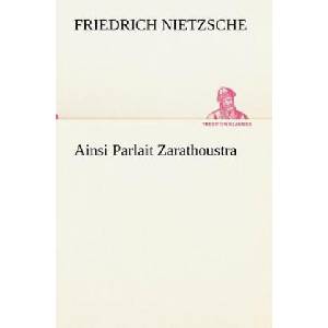 Ainsi Parlait Zarathoustra | Friedrich Wilhelm Nietzsche (ISBN: 9783849134419)