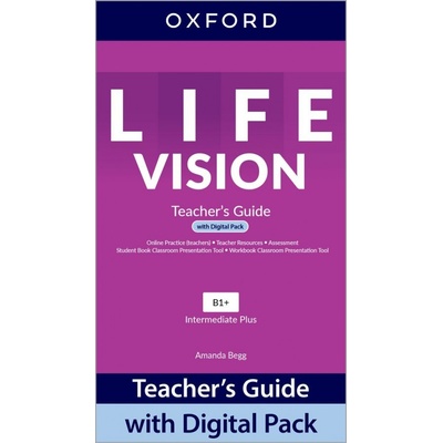 Life Vision: Intermediate Plus: Teacher's Guide with Digital Pack B1+ - Oxford University Press
