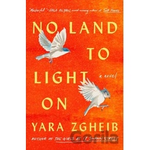 No Land to Light On Zgheib Yara