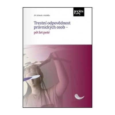 Trestn í odpovědnost právnických osob - pět let poté - Jiří Jelínek