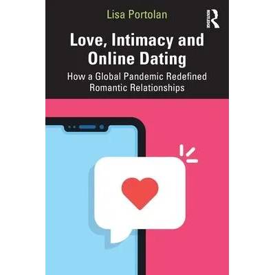Love, Intimacy and Online Dating