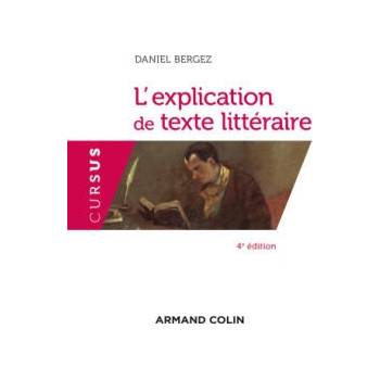 Image 1 of L'explication de texte littéraire - 4e éd. | Daniel Bergez