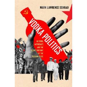 Vodka Politics | Mark Lawrence Schrad (ISBN: 9780190468811)