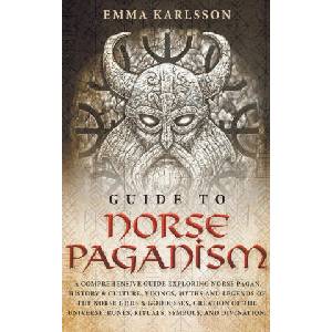 Guide to Norse Paganism | Emma Karlsson (2023)
