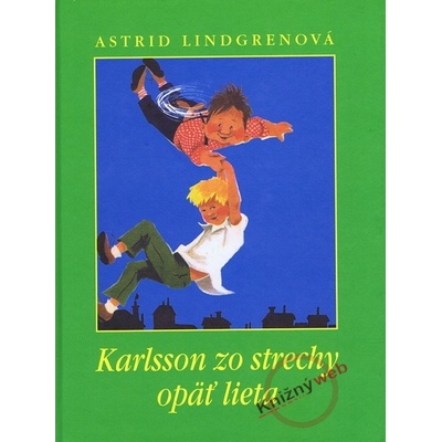 Karlsson zo strechy opäť lieta - Astrid Lindgrenová