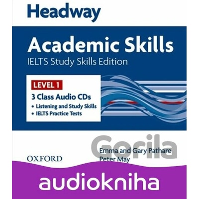 Headway Academic Skills 1: Ielts Study Skills Class CDs /3/ - Gary Pathare, Emma Pathare