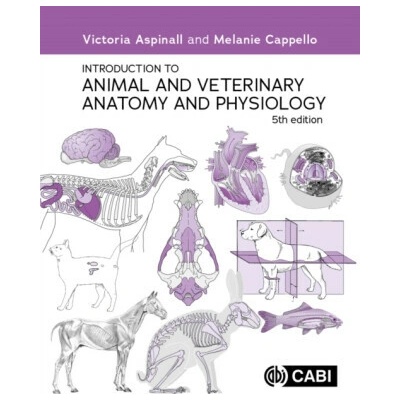 Introduction to Animal and Veterinary Anatomy and Physiology - Melanie Cappello, Victoria Aspinall