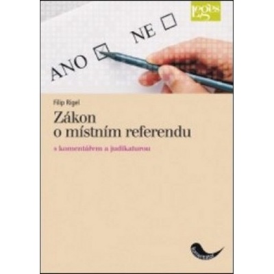 Zákon o místním referendu s komentářem a judikaturou - Filip Rigel
