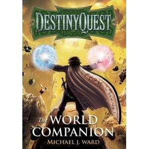 DestinyQuest: The World Companion | Michael J Ward (ISBN: 9781803134819)