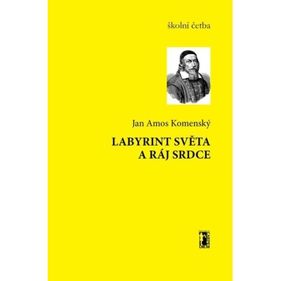 Labyrint světa a ráj srdce - Jan Amos Komenský