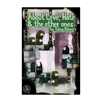 About Love, Hate and the other ones