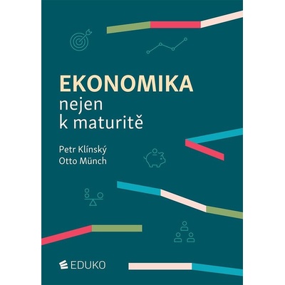 EKONOMIKA NEJEN K MATURITĚ EDUKO nakladatelstvi, s.r.o.