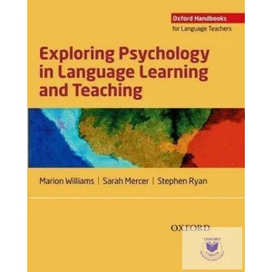 Exploring Psychology in Language Learning and Teaching | Marion Williams, Sarah Mercer, Stephen Ryan (ISBN: 9780194423991)