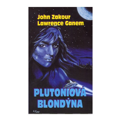 Plutoniová blondýna - John Zakour, Lawrence Ganem