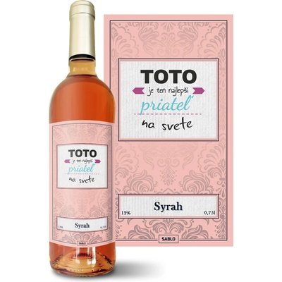 Sablio Toto je ten najlepší priateľ na svete Syrah ružové suché víno 12 % 0,75 l (čistá fľaša)