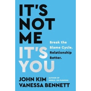 It's Not Me, It's You | John Kim, Vanessa Bennett (2022)