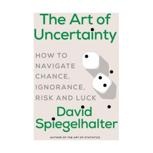 The Art of Uncertainty | SPIEGELHALTER DAVID (ISBN: 9781324106111)