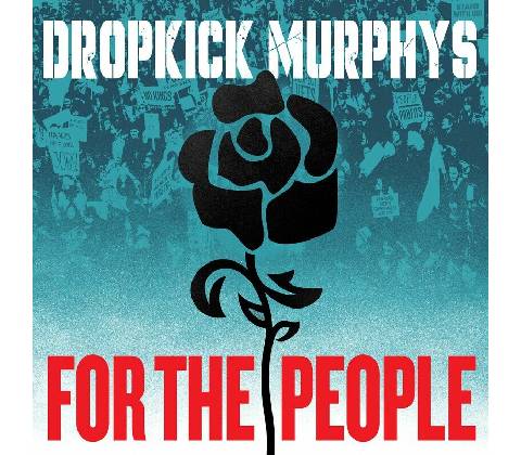 Dropkick Murphys: For the People CD